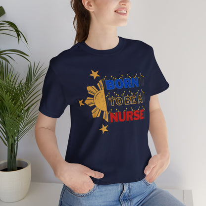 Born to be a Nurse T-shirt