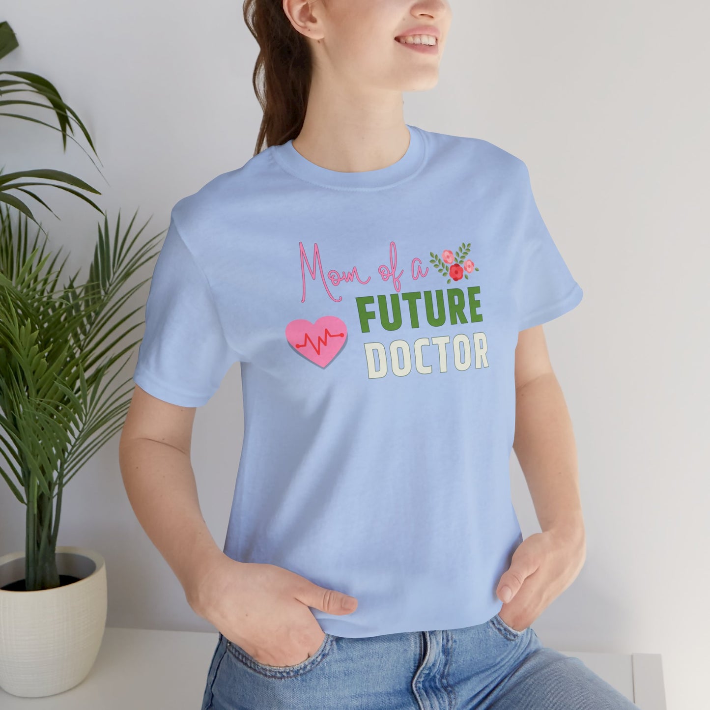 Mom of a future Doctor T-shirt