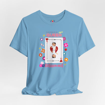 Queen in retirement Nurse T-shirt