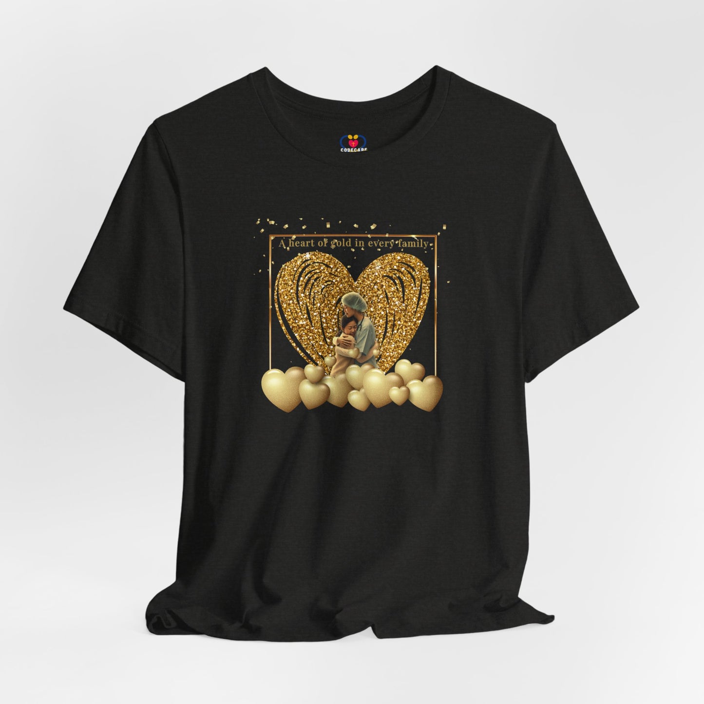 A Heart of Gold in Every Family T-shirt