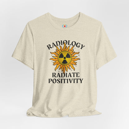 Radiate Positivity Radiology T-shirt