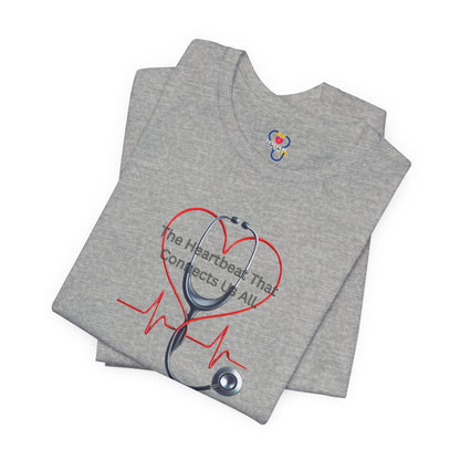 The Heartbeat that Connects Us All T-shirt