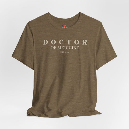 Doctor of Medicine  2024 T-shirt