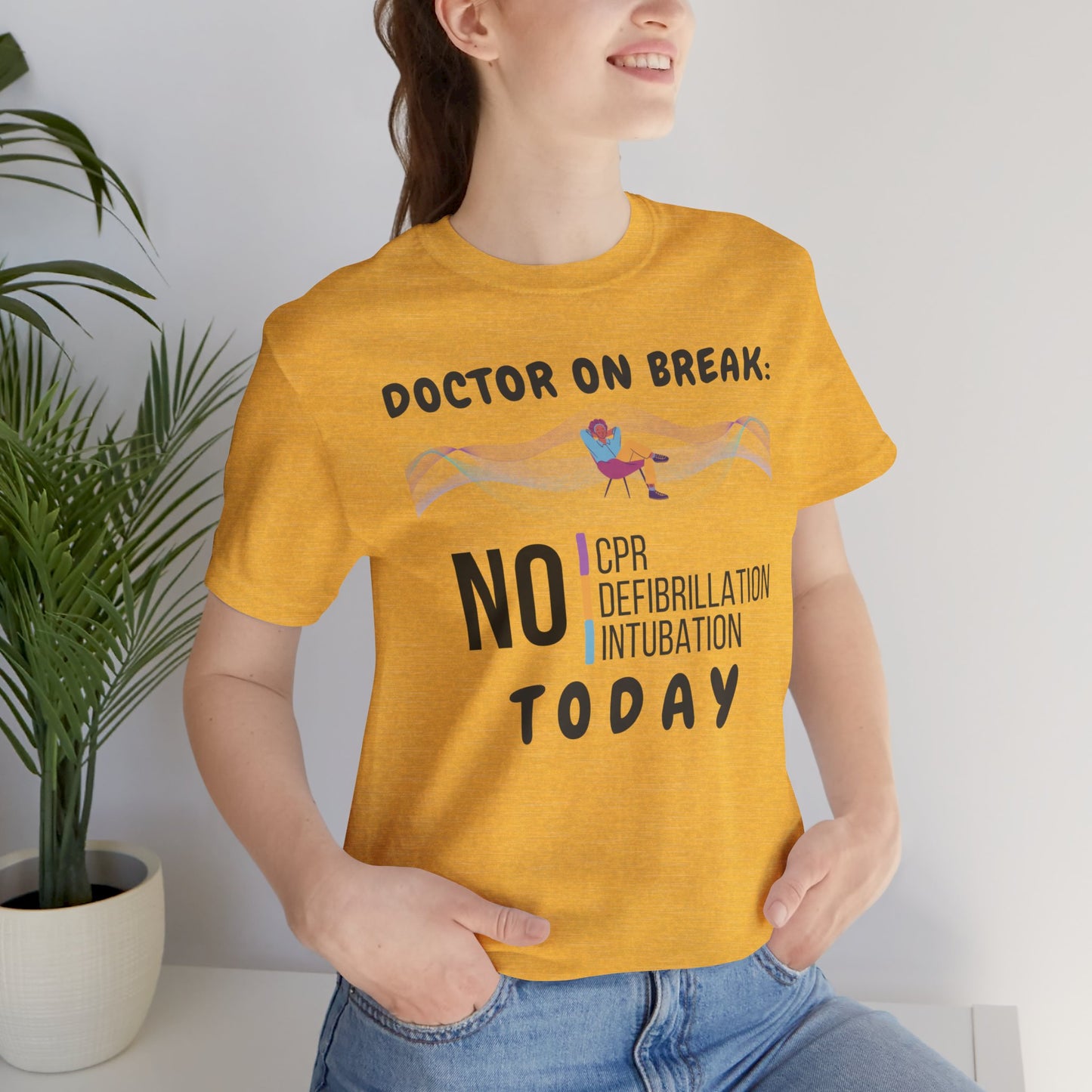 Doctor on break T-shirt