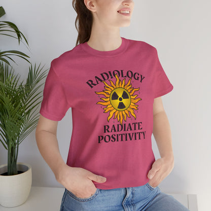 Radiate Positivity Radiology T-shirt