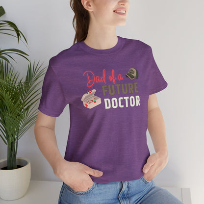 Dad of a future Doctor T-shirt