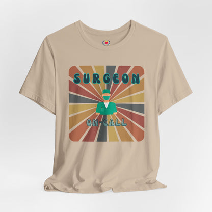 Surgeon on-call  T-shirt