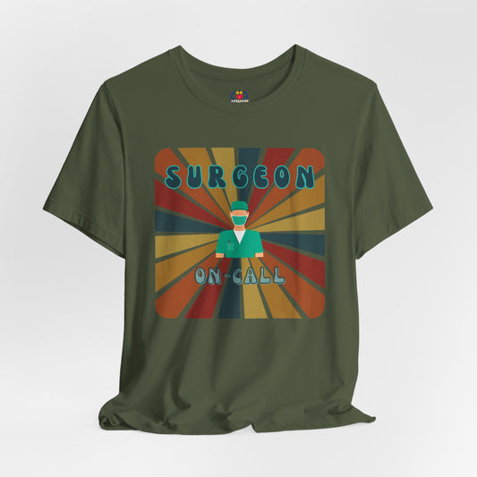 Surgeon on-call  T-shirt