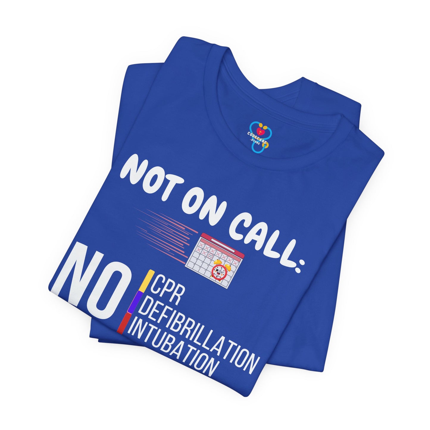 Not on call today T-shirt