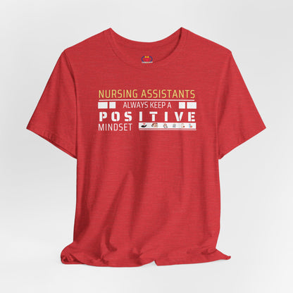 Positive Mindset Nursing Assistant T-shirt