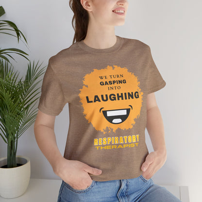 Gasping into laughing Respiratory Therapist T-shirt