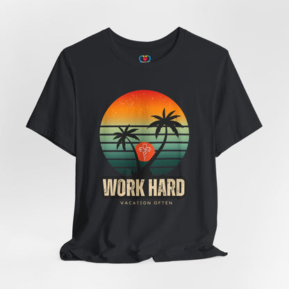 Work hard Vacation often T-shirt