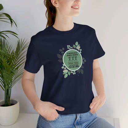 Never Lie to an X-ray Tech T-shirt