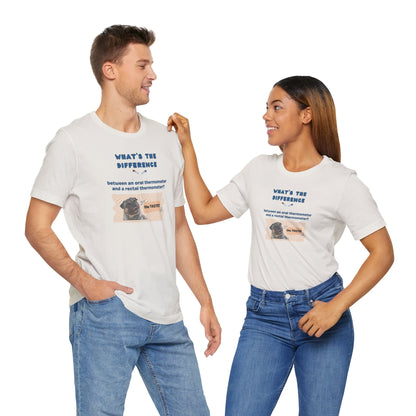 What's the difference Thermometer T-shirt