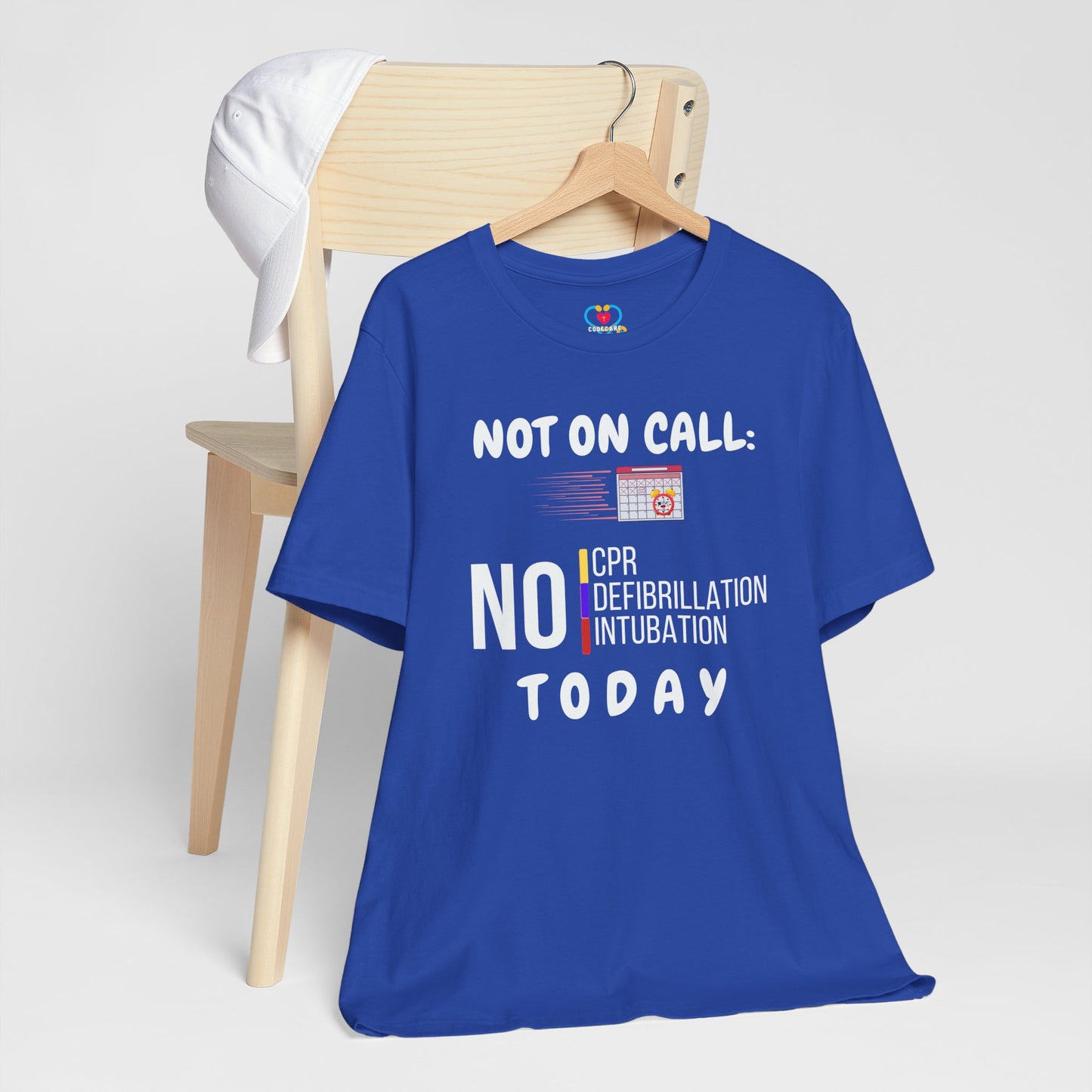 Not on call today T-shirt