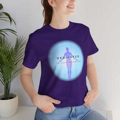 Dedicated to your Well Being T-shirt