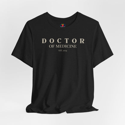 Doctor of Medicine  2024 T-shirt