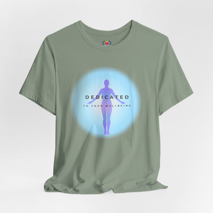 Dedicated to your Well Being T-shirt