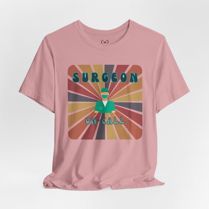 Surgeon on-call  T-shirt