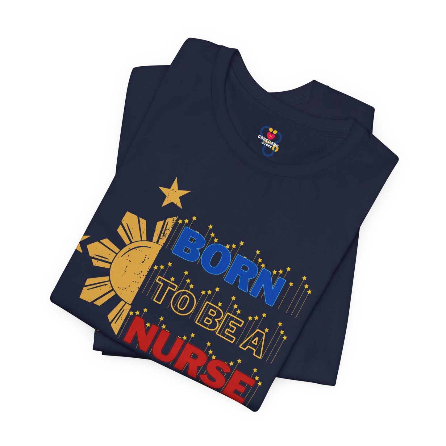 Born to be a Nurse T-shirt