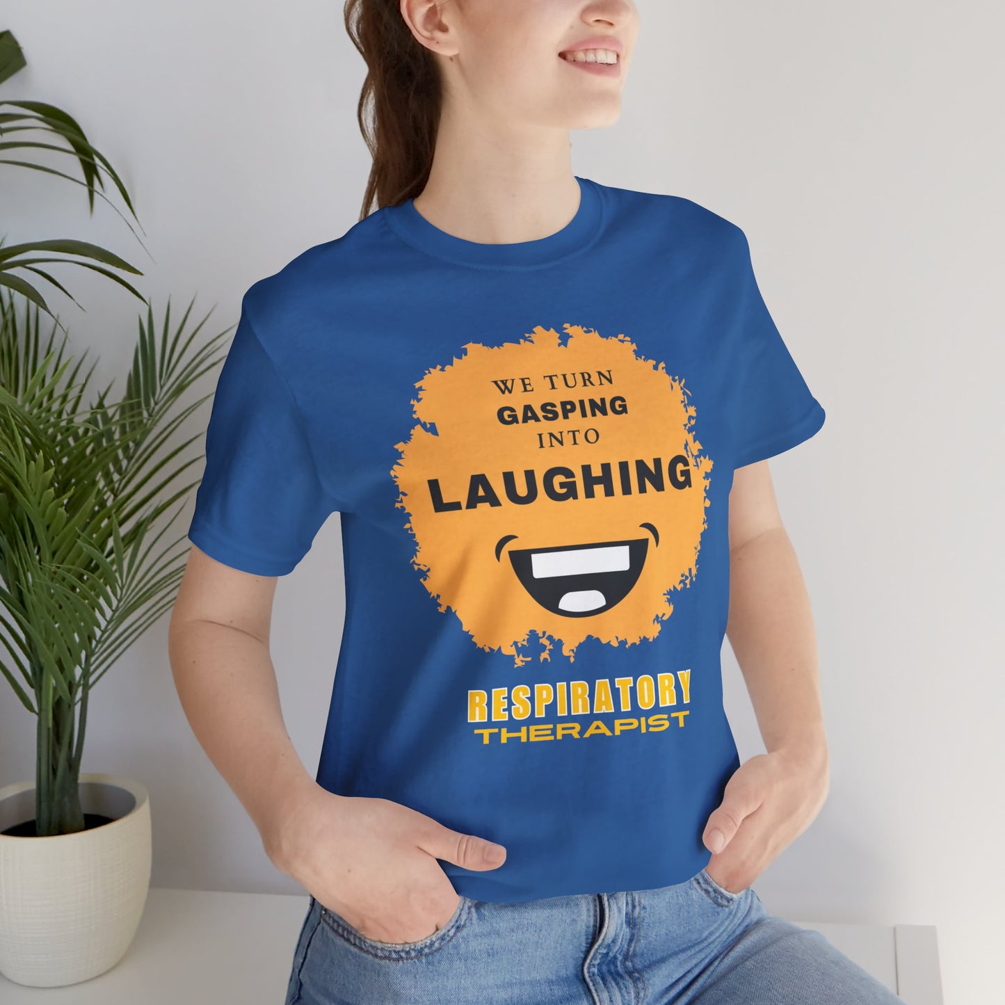 Gasping into laughing Respiratory Therapist T-shirt