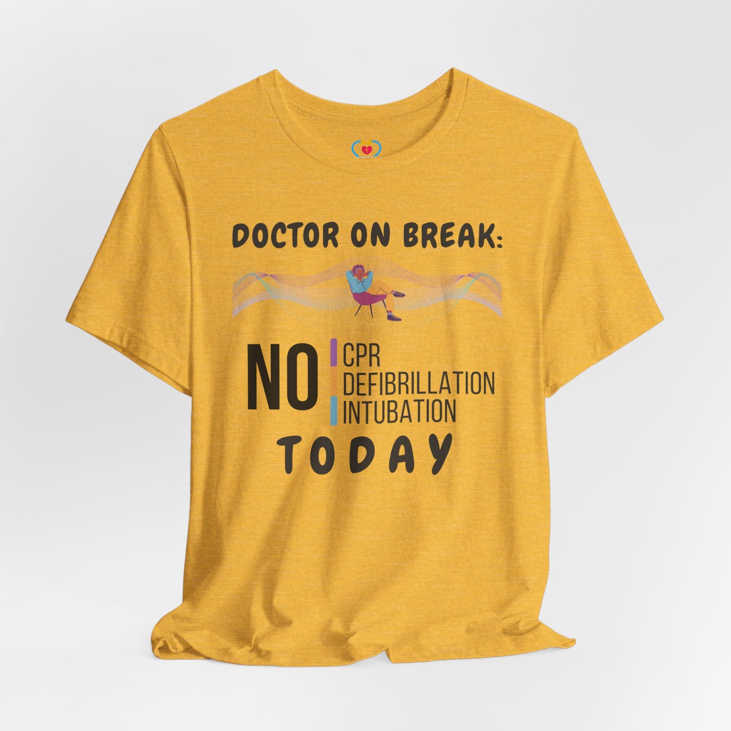 Doctor on break T-shirt