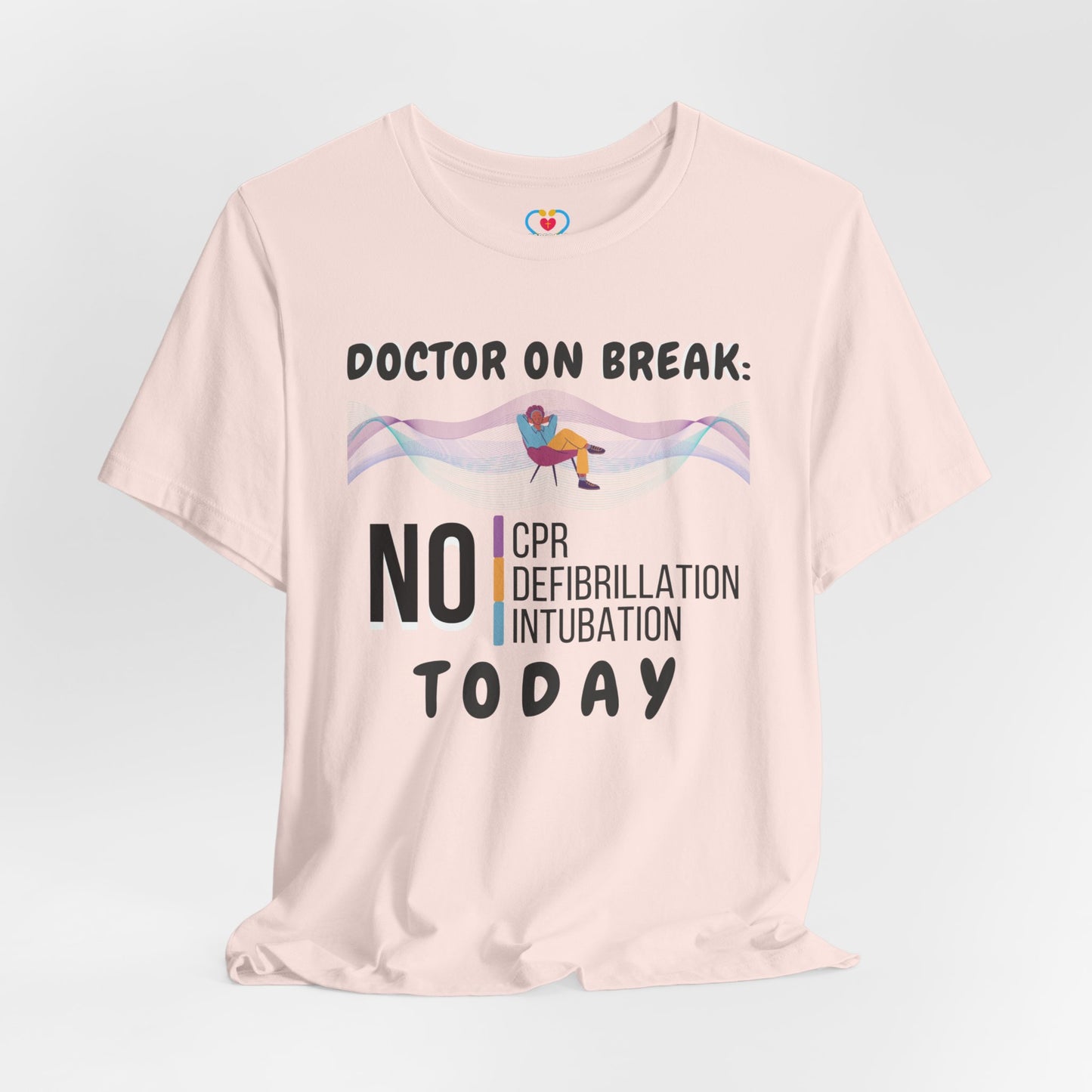 Doctor on break T-shirt