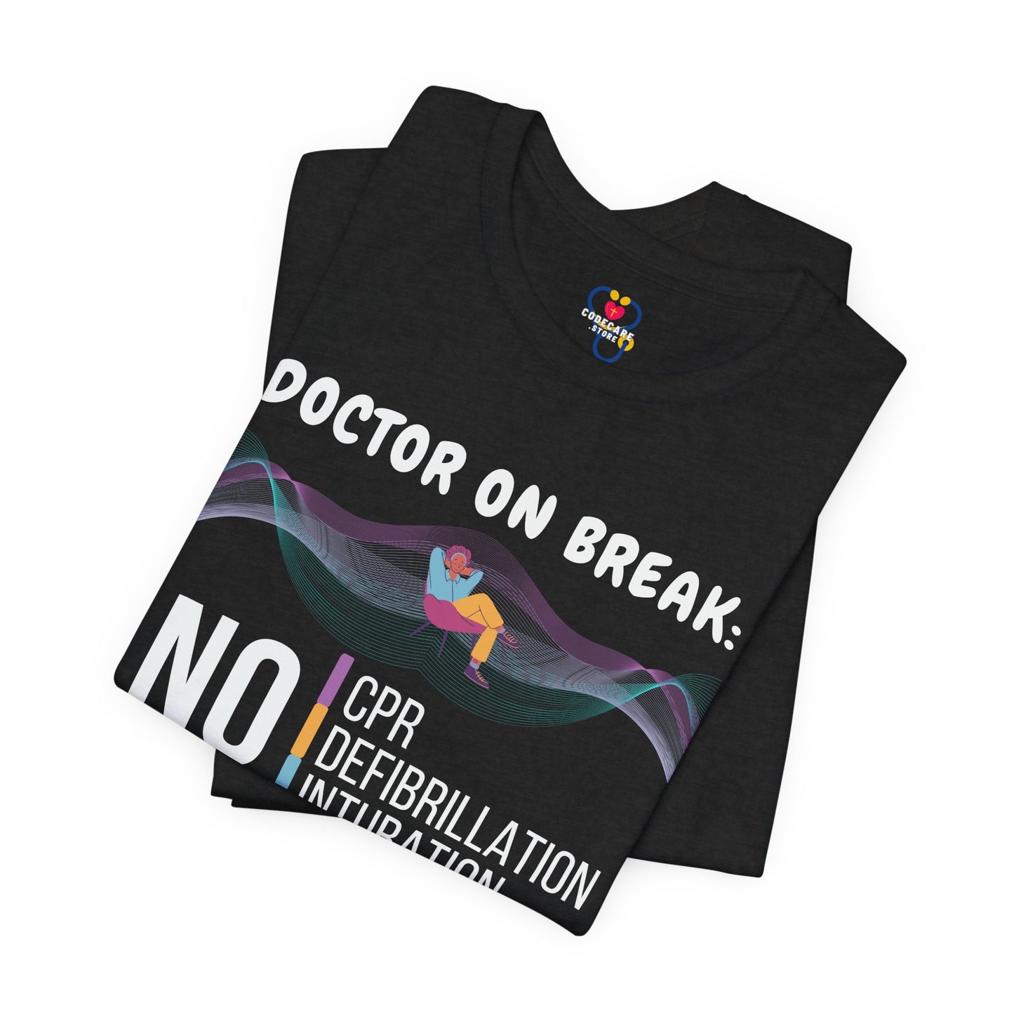 Doctor on break T-shirt