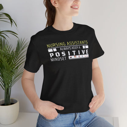 Positive Mindset Nursing Assistant T-shirt