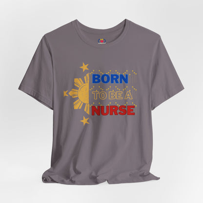 Born to be a Nurse T-shirt