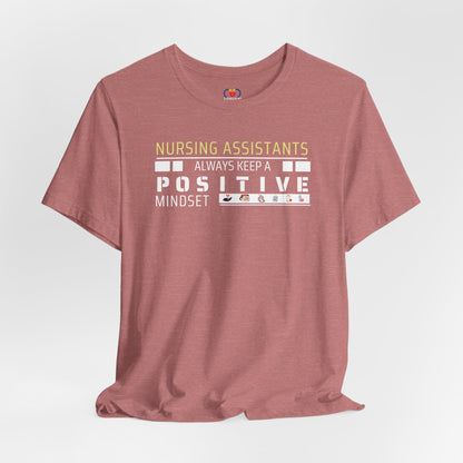 Positive Mindset Nursing Assistant T-shirt