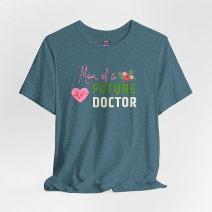 Mom of a future Doctor T-shirt