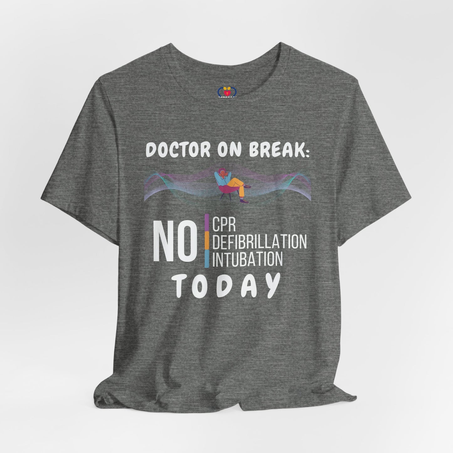 Doctor on break T-shirt