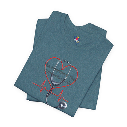 The Heartbeat that Connects Us All T-shirt