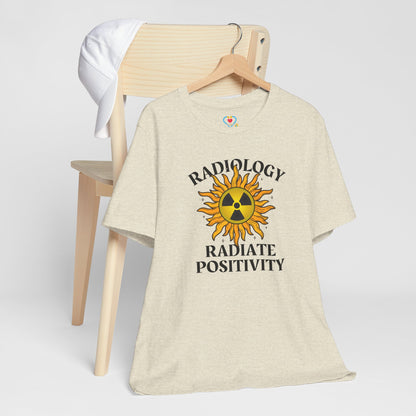 Radiate Positivity Radiology T-shirt