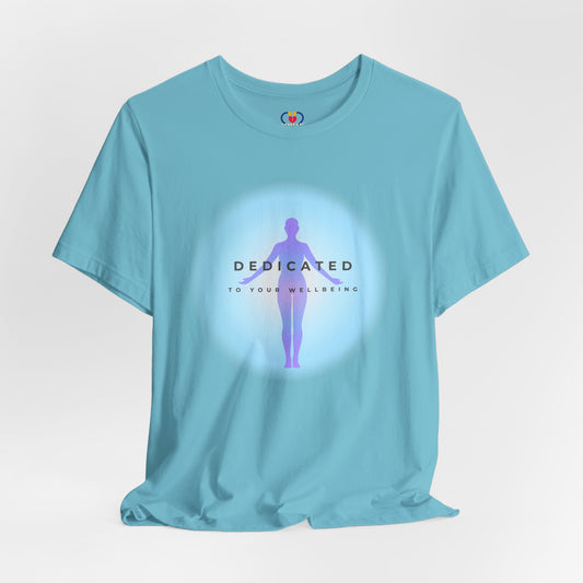 Dedicated to your Well Being T-shirt