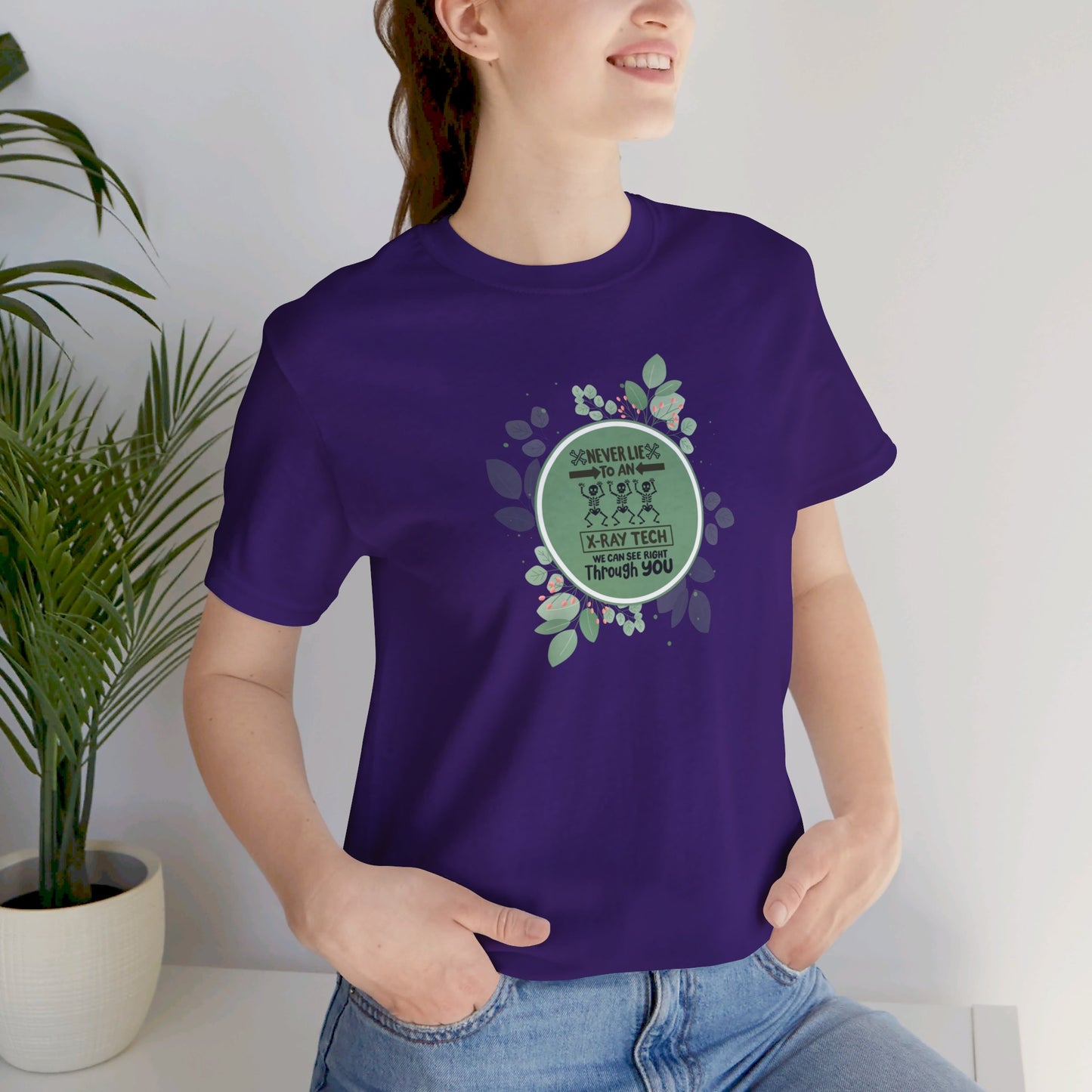 Never Lie to an X-ray Tech T-shirt