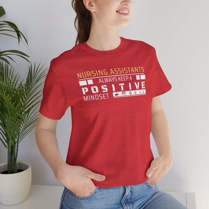 Positive Mindset Nursing Assistant T-shirt