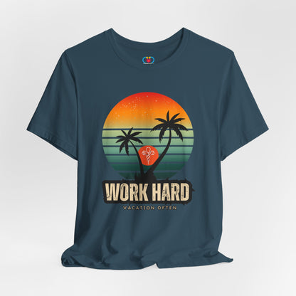 Work hard Vacation often T-shirt